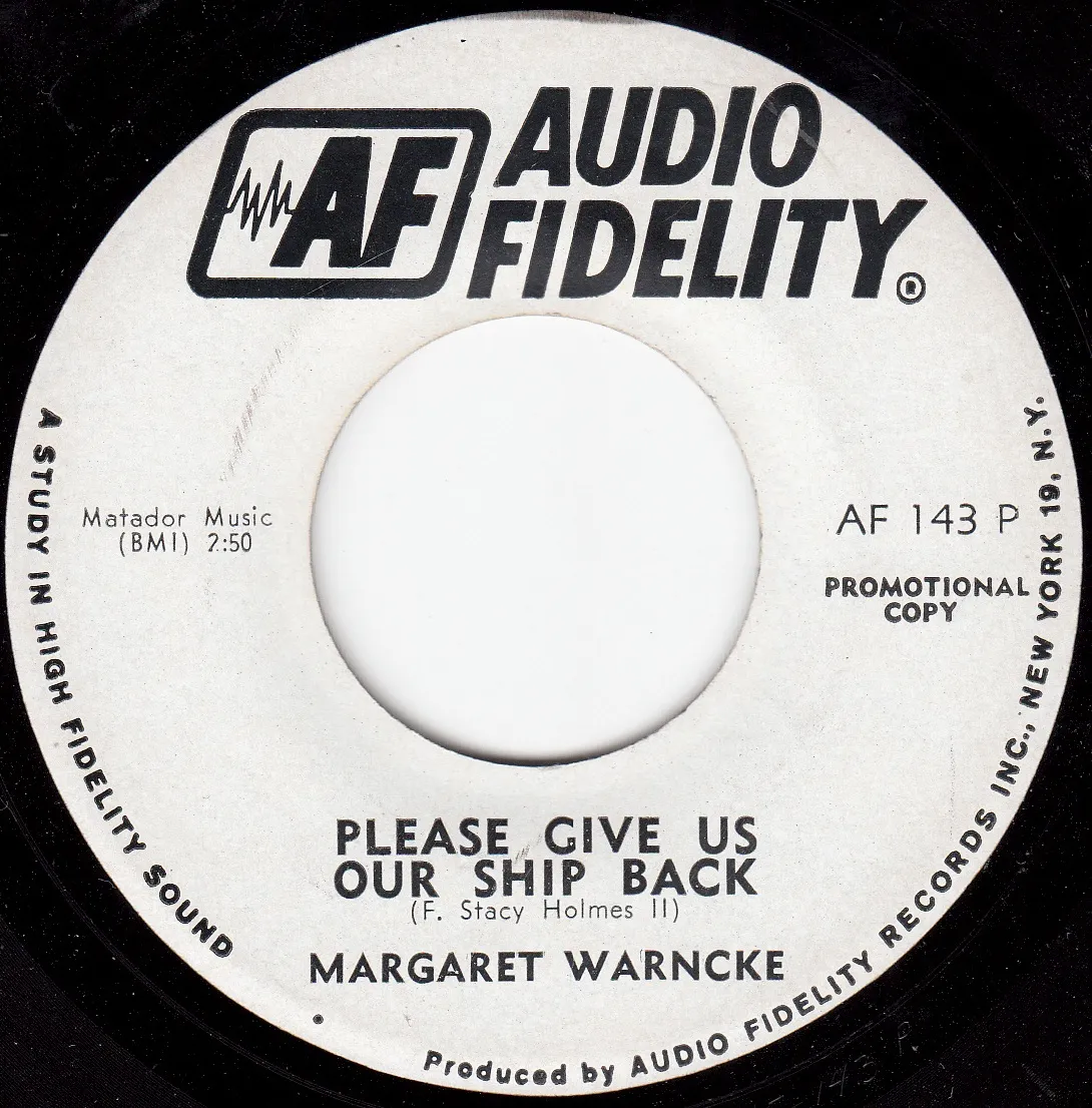 Please Give Us Our Ship Back – Margaret Warncke (A-side label)