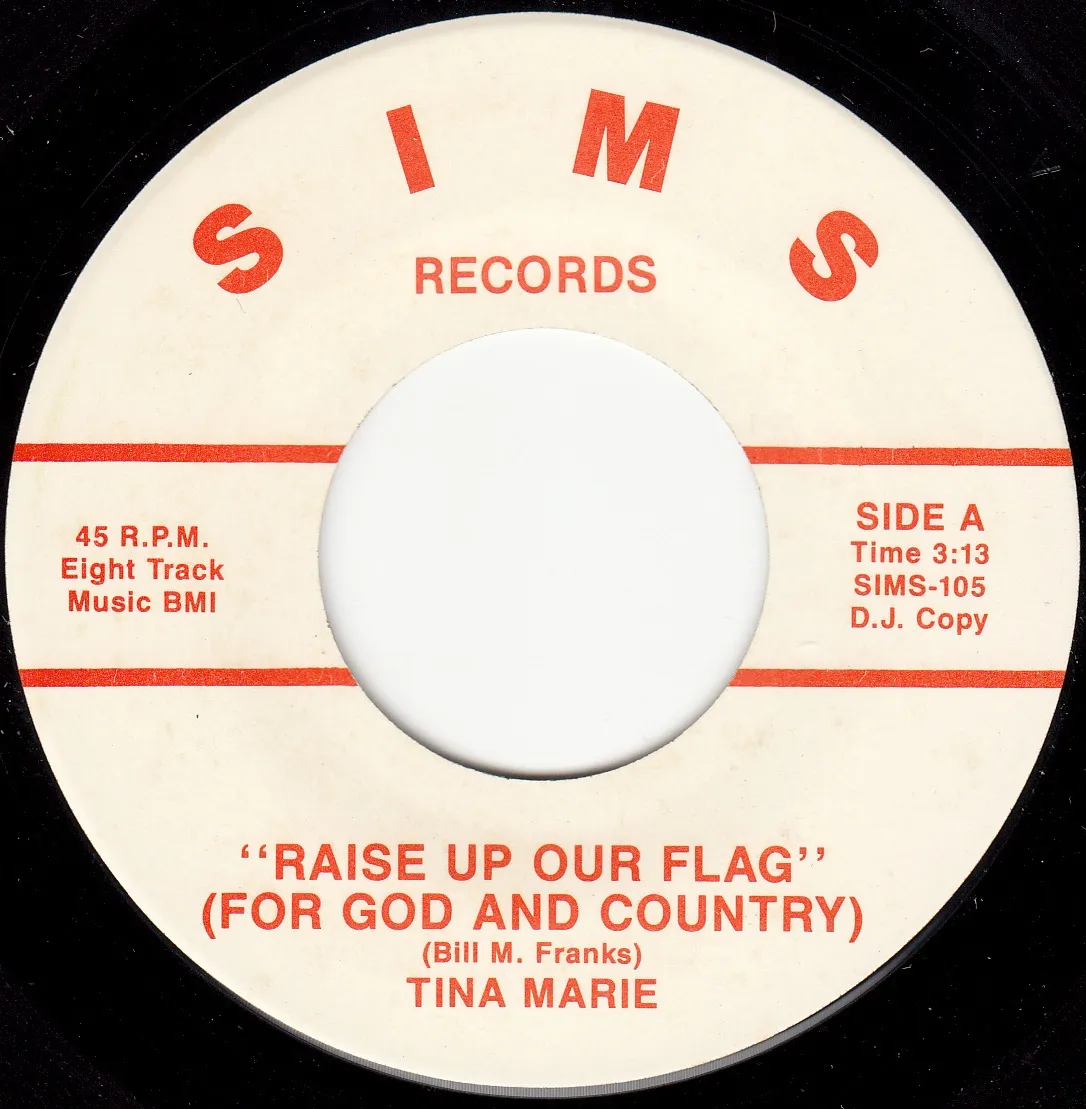 Raise Up Our Flag (For God and Country) – Tina Marie (A-side label)