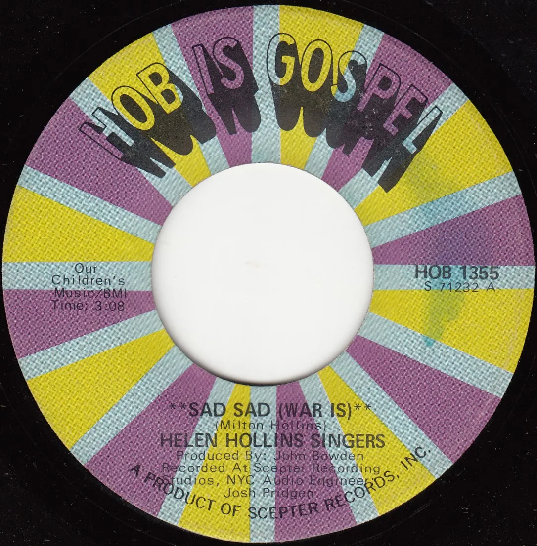 Sad Sad (War Is) – Helen Hollins Singers (A-side label)