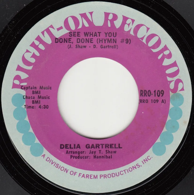 See What You Done Done (Hymn No. 9) – Delia Gartrell (A-side label)