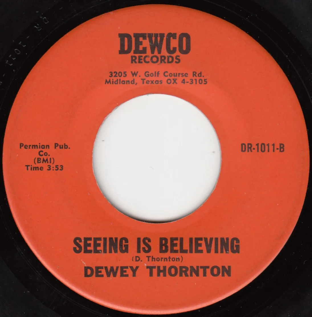 Seeing Is Believing – Dewey Thornton (A-side label)