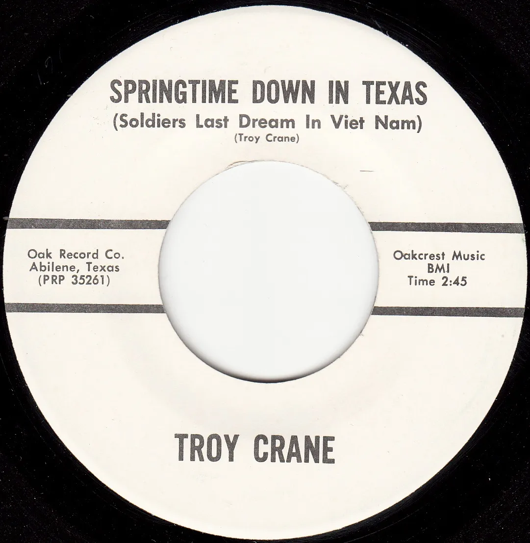 Springtime Down in Texas (Soldiers Last Dream in Viet Nam) – Troy Crane (A-side label)