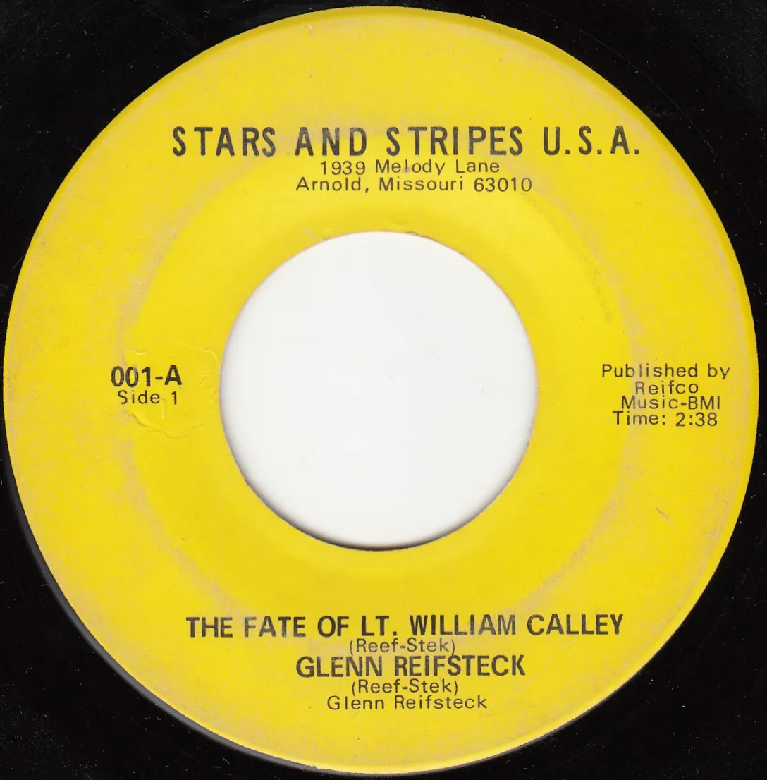 Fate of Lt. William Calley – Glenn Reifsteck (A-side label)