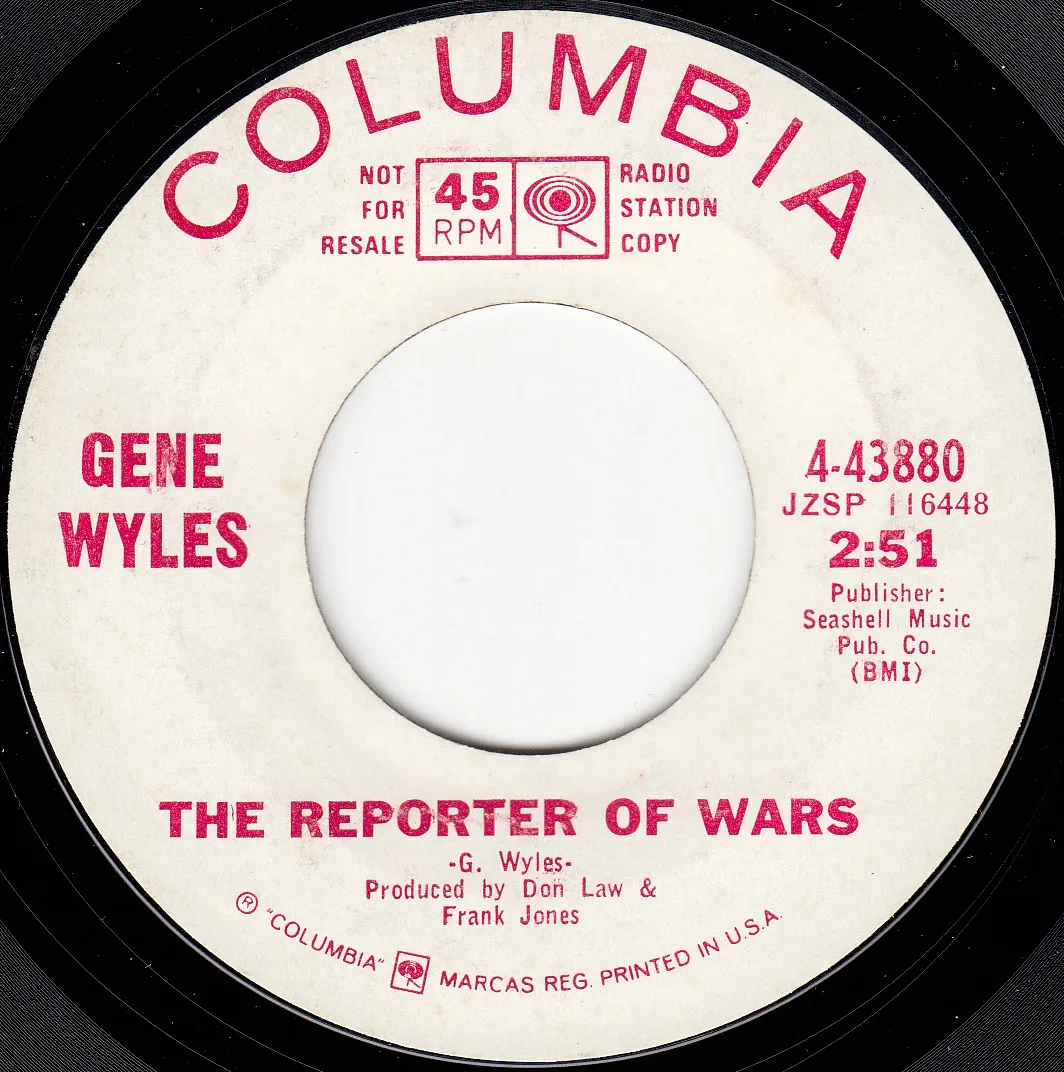 The Reporter of Wars – Gene Wyles (A-side label)