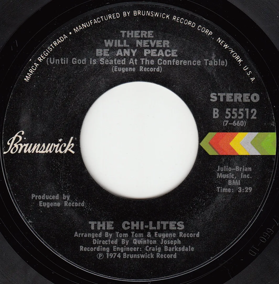 There Will Never Be Any Peace – The Chi-Lites (A-side label)