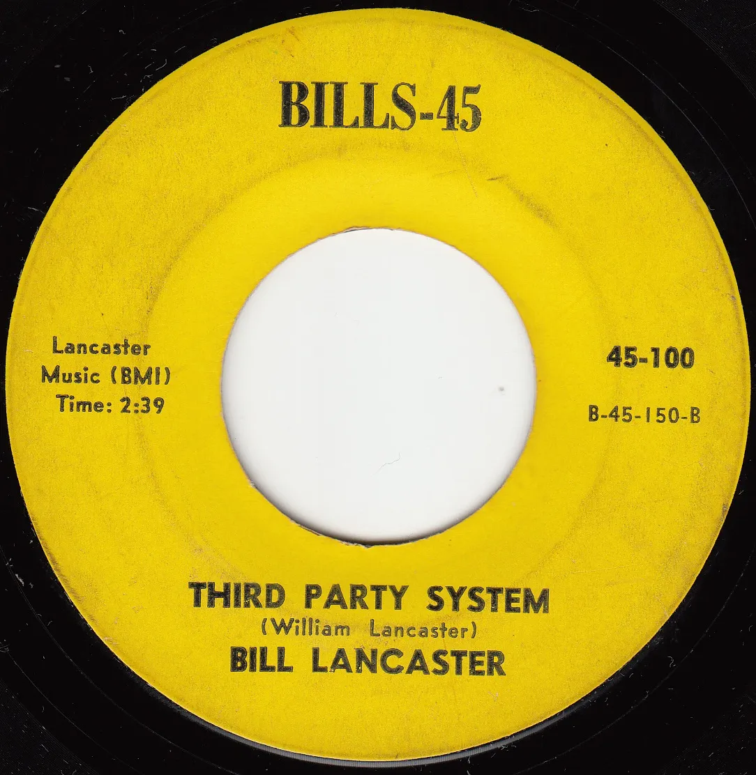Third Party System – Bill Lancaster (A-side label)