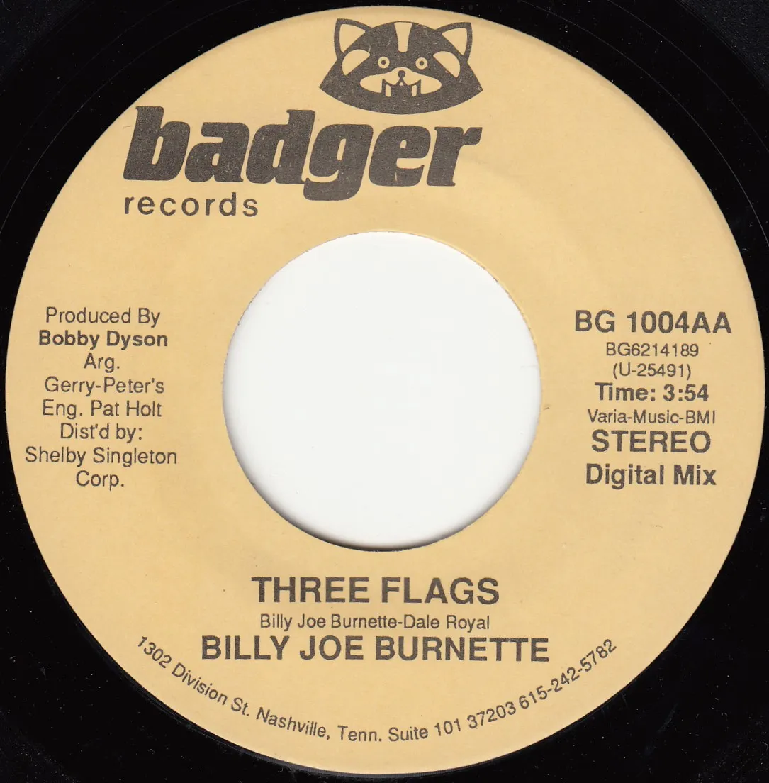 Three Flags – Billy Joe Burnette (A-side label)