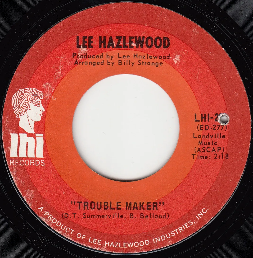 Trouble Maker – Lee Hazlewood (A-side label)