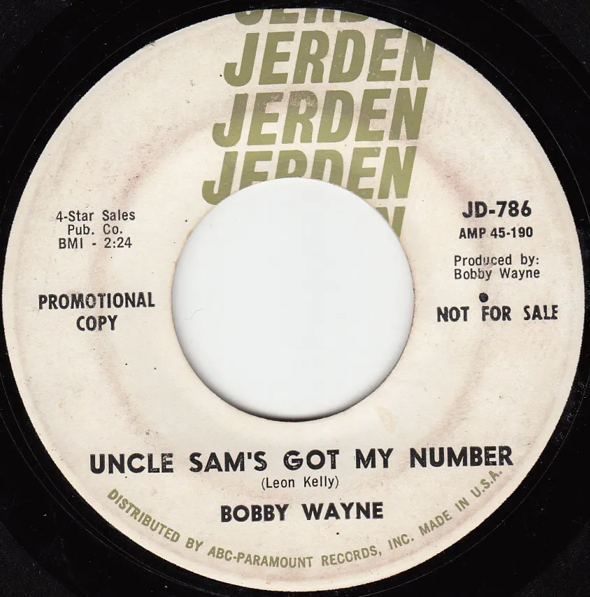 Uncle Sam's Got My Number – Bobby Wayne (A-side label)