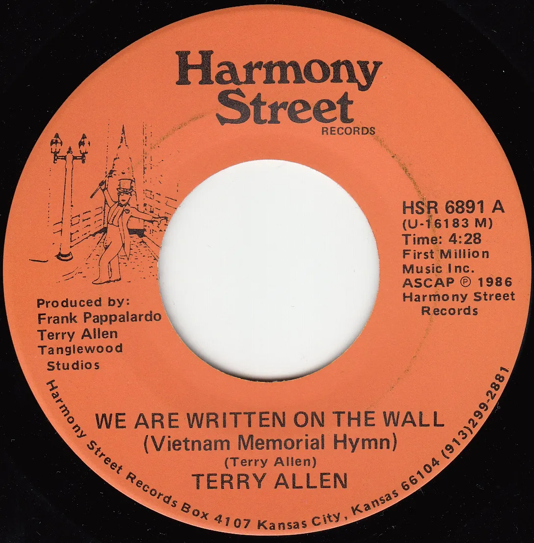 We Are Written on the Wall (Vietnam Memorial Hymn) – Terry Allen (A-side label)