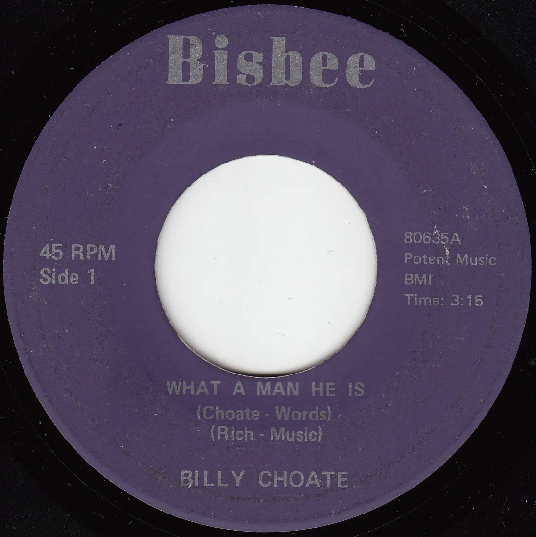 What a Man He Is – Billy Choate (A-side label)