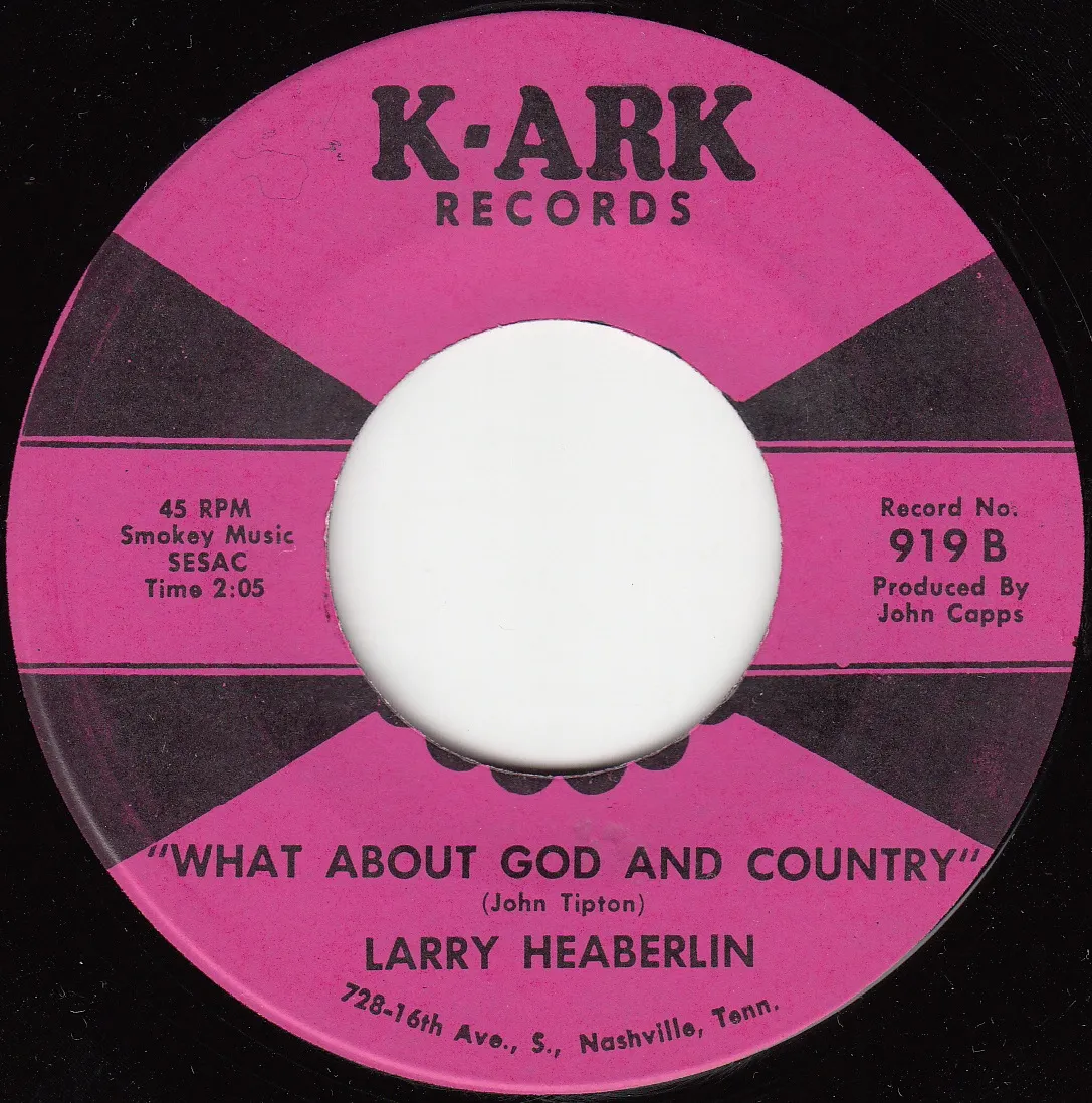What About God and Country – Larry Heaberlin (A-side label)