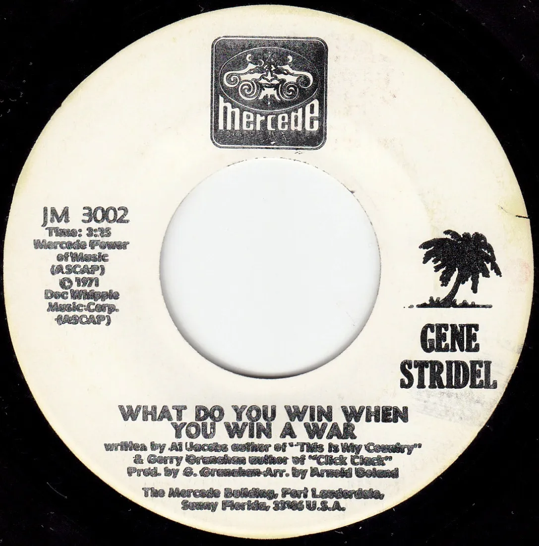 What Do You Win When You Win a War – Gene Stridel (A-side label)