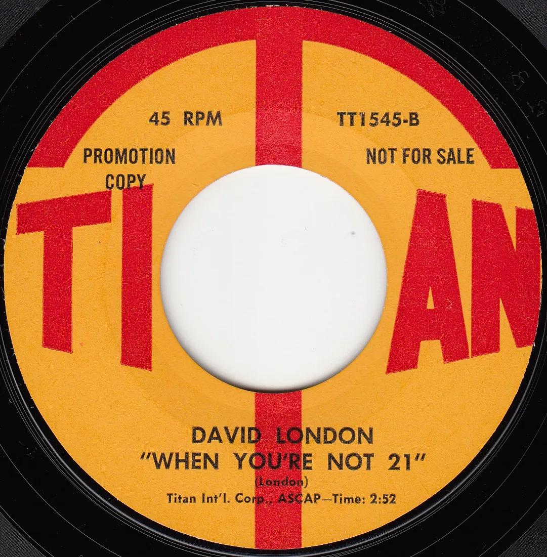 When You're Not 21 – David London (A-side label)
