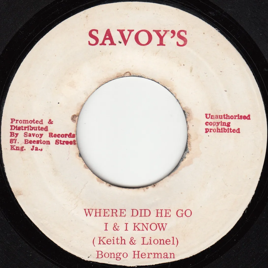 Where Did He Go I & I Know – Bongo Herman (A-side label)