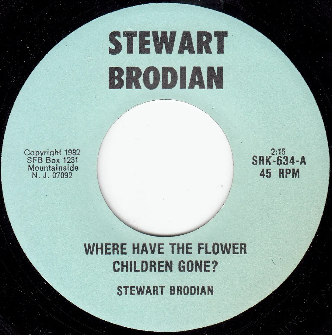 Where Have the Flower Children Gone_ – Stewart Brodian (A-side label)