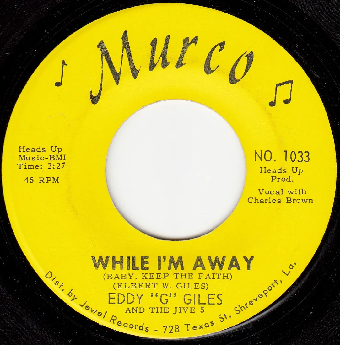 While I'm Away (Baby Keep The Faith) – Eddy G Giles & The Jive Five (A-side label)