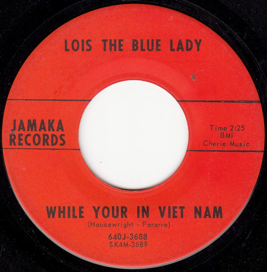 While Your in Viet Nam – Lois the Blue Lady (A-side label)
