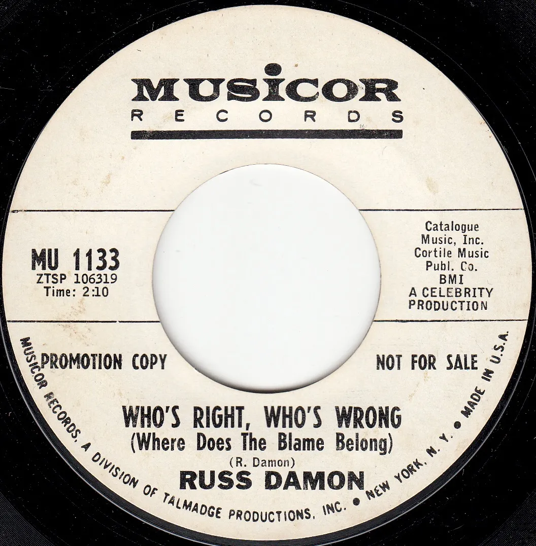 Who's Right, Who's Wrong (Where Does the Blame Belong) – Russ Damon (A-side label)