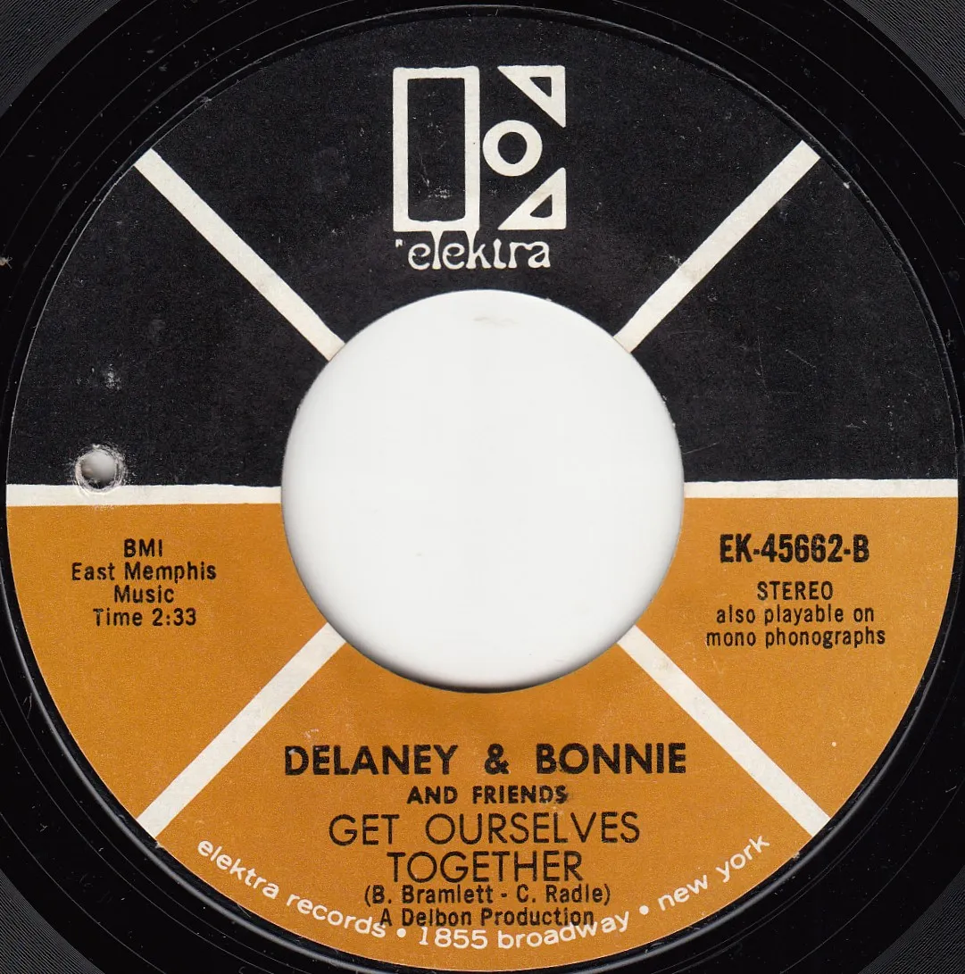 Get Ourselves Together – Delaney & Bonnie (A-side label)