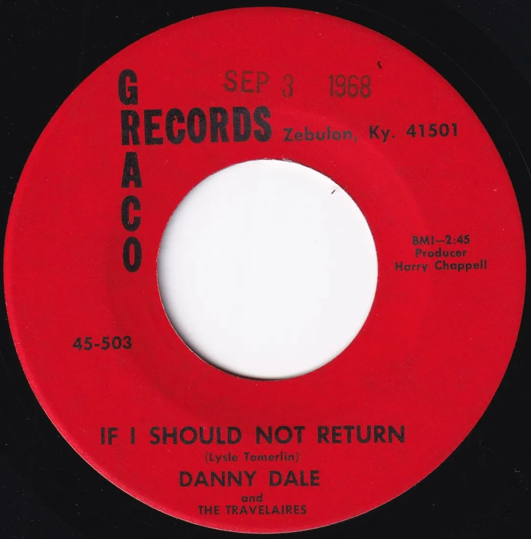 If I Should Not Return – Danny Dale and The Travelaires (A-side label)