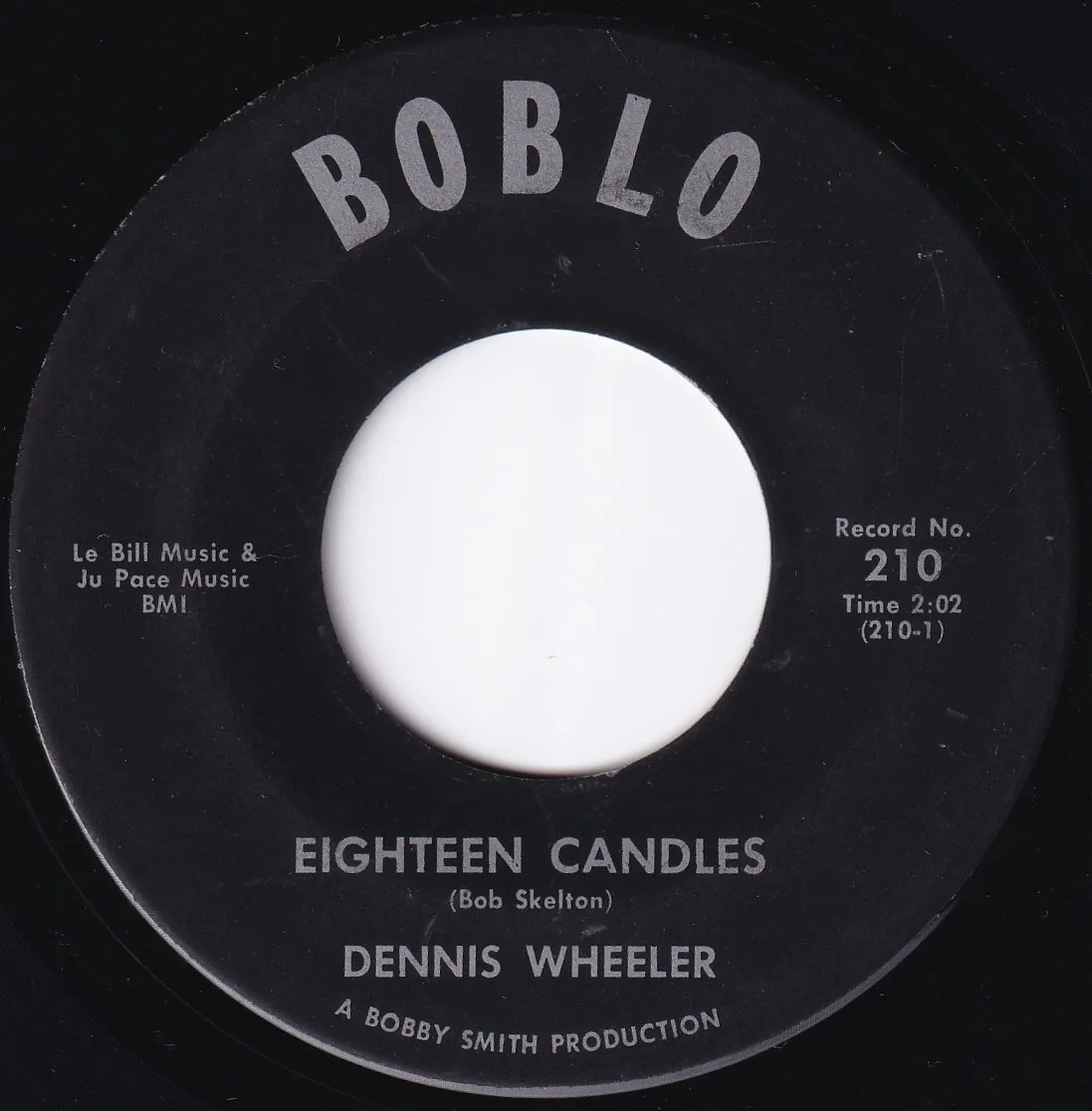 Eighteen Candles – Dennis Wheeler (A-side label)