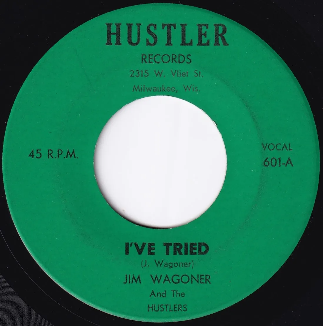 I've Tried – Jim Wagoner And The Hustlers (A-side label)