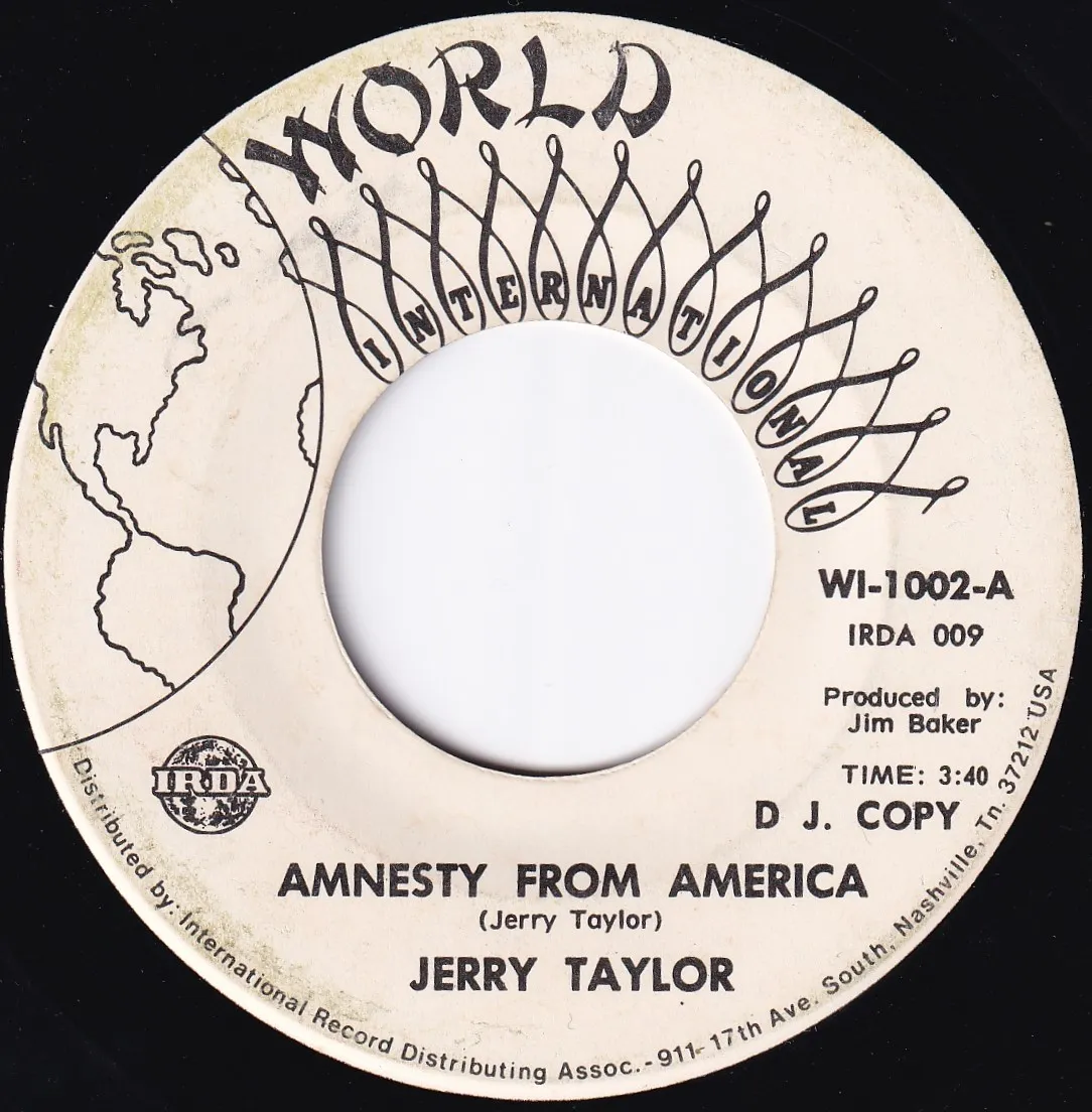 Amnesty From America – Jerry Taylor (A-side label)