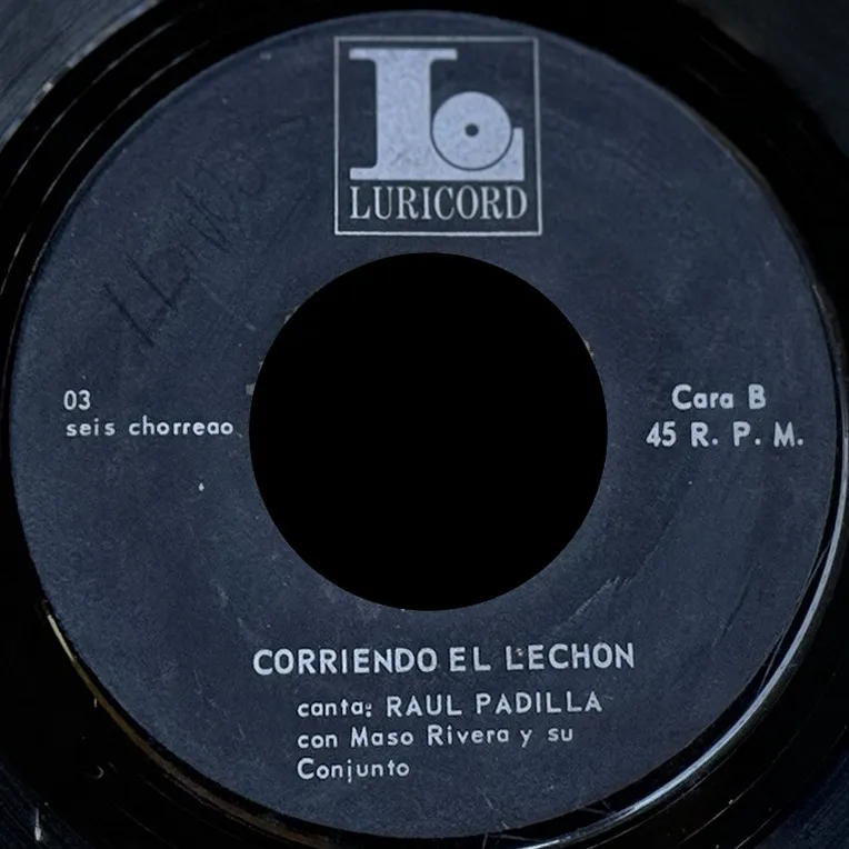 Corriendo el lechón – Raul Padilla & Maso Rivera (B-side label)