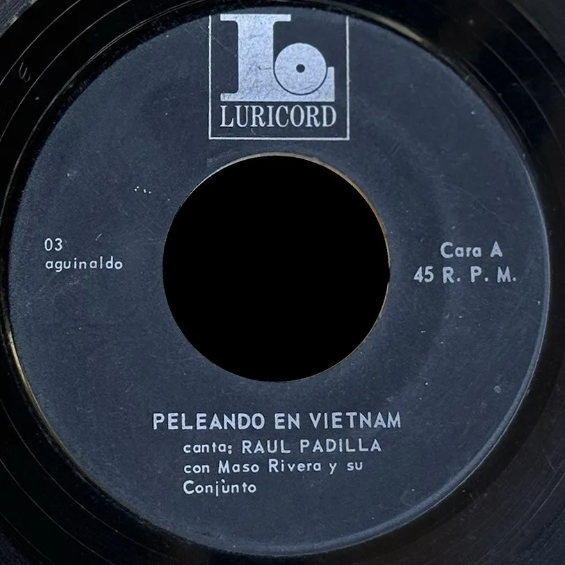 Peleando en Vietnam – Raul Padilla & Maso Rivera (A-side label)